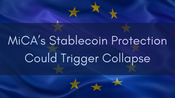 MiCA's Regulatory Armor is a Self-Destruct Button?